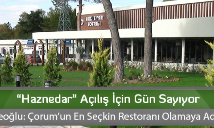 “Haznedar” Açılış İçin Gün Sayıyor