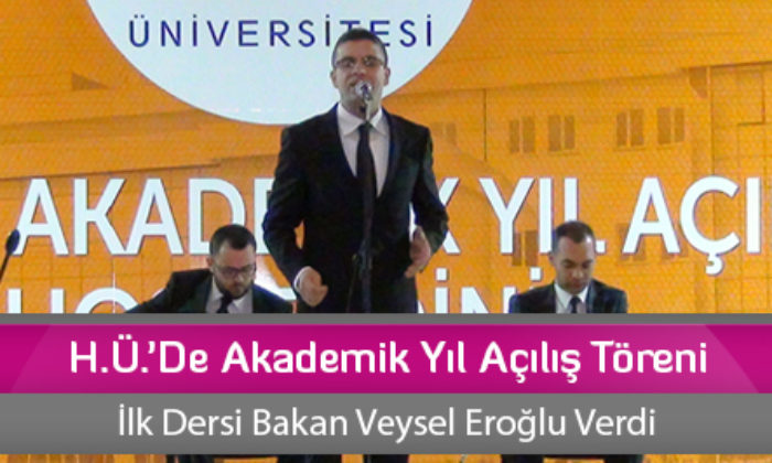 H.Ü.’De Akademik Yıl Açılış Töreni