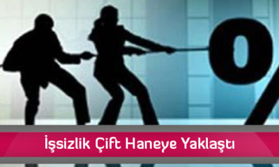İşsizlik Çift Haneye Yaklaştı