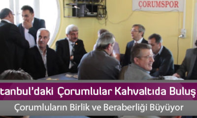 İstanbul’daki Çorumlular Kahvaltıda Buluştu