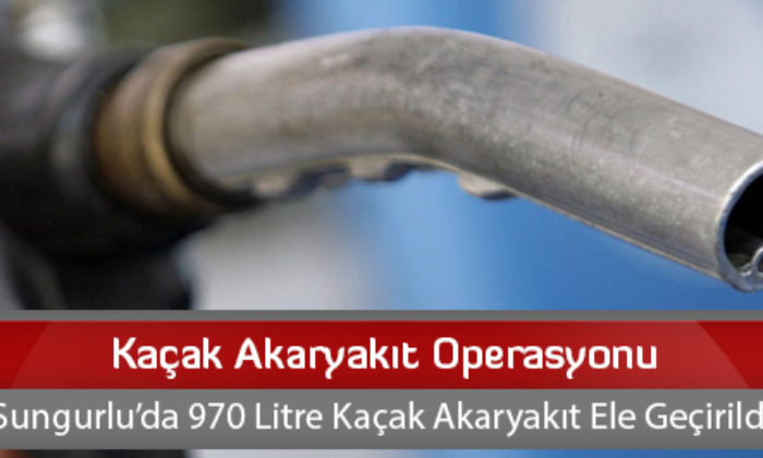 Kaçak Akaryakıt Operasyonu