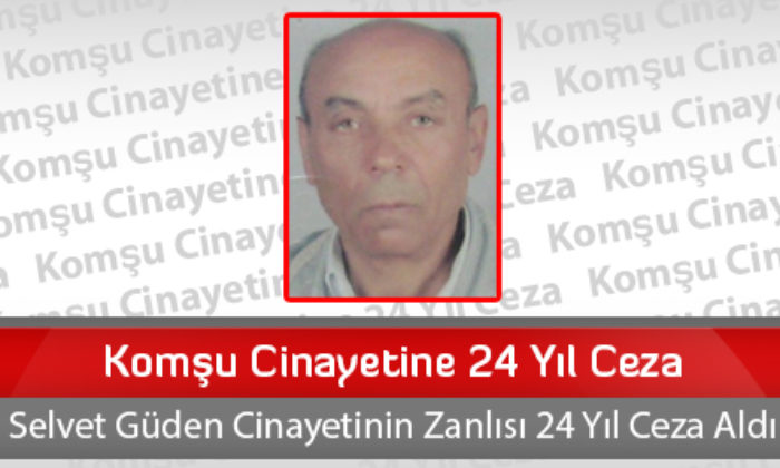 Komşu Cinayetine 24 Yıl Ceza