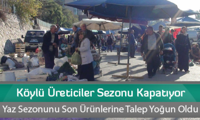 Köylü Üreticiler Sezonu Kapatıyor