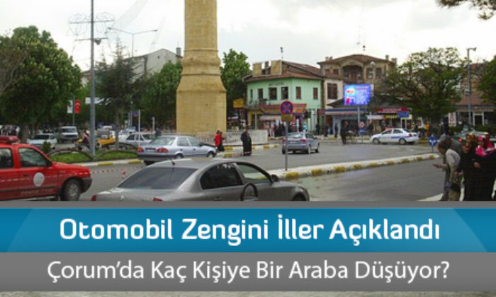 Çorum’da Kaç Kişiye Bir Otomobil Düşüyor?