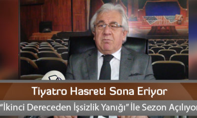 Tiyatro Hasreti Sona Eriyor