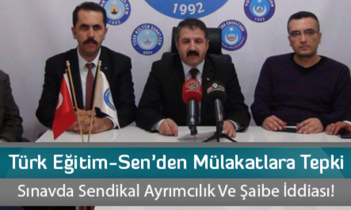 Türk Eğitim-Sen’den Mülakatlara Tepki