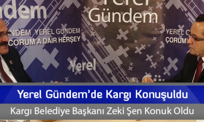 Yerel Gündem’de Kargı Konuşuldu