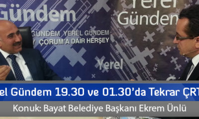 Yerel Gündem 19.30 ve 01.30’da Tekrar ÇRT’de (Konuk: Bayat Belediye Başkanı Ekrem Ünlü)