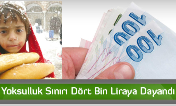 Yoksulluk Sınırı Dört Bin Liraya Dayandı