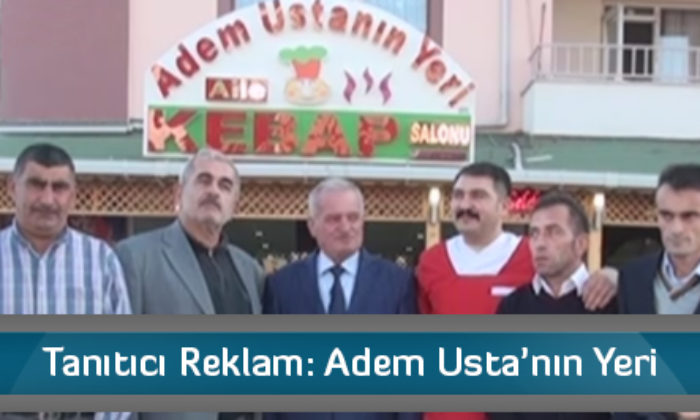 Tanıtıcı Reklam: Adem Usta’nın Yeri