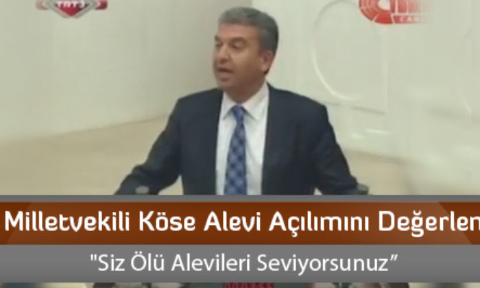 CHP Milletvekili Köse Alevi Açılımını Değerlendirdi