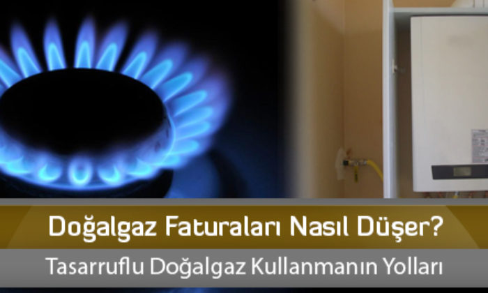 Doğalgaz Faturaları Nasıl Düşer?