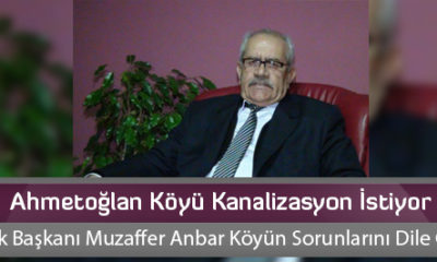 Ahmetoğlan Köyü Kanalizasyon İstiyor