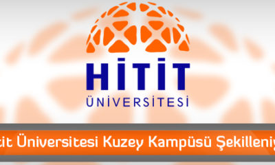 Hitit Üniversitesi Kuzey Kampüsü Şekilleniyor