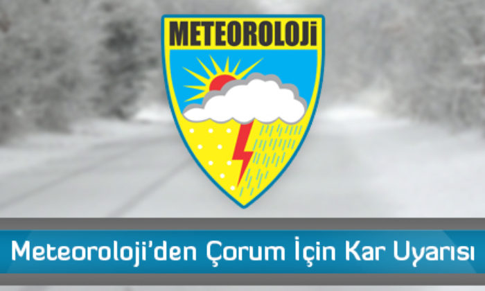 Meteoroloji’den Çorum İçin Kar Uyarısı