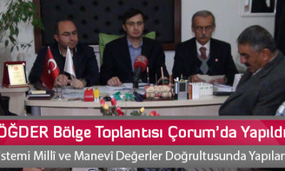 ÖĞDER Bölge Toplantısı Çorum’da Yapıldı