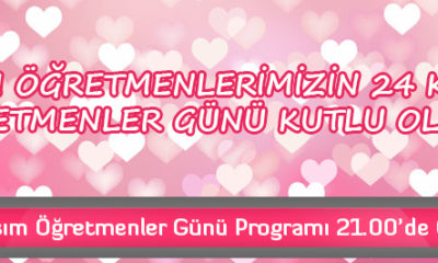 24 Kasım Öğretmenler Günü Programı 21.00’de ÇRT’de