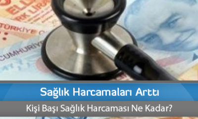 Sağlık Harcamaları Arttı