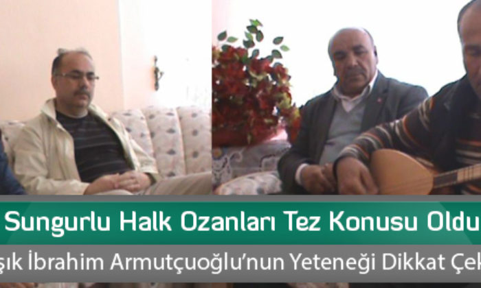 Sungurlu Halk Ozanları Tez Konusu Oldu