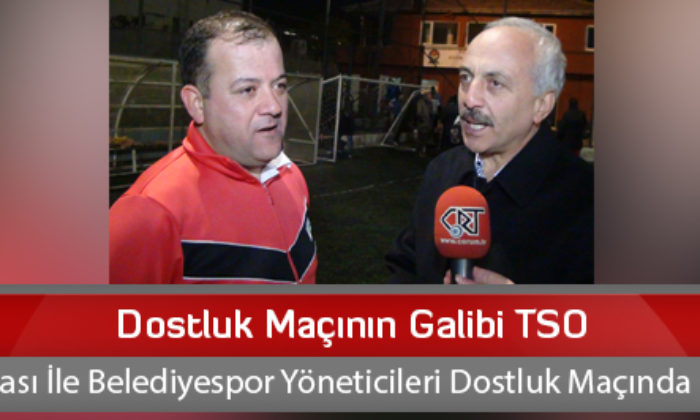 Dostluk Maçının Galibi TSO