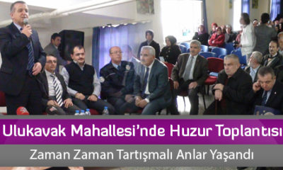 Ulukavak Mahallesi’nde Huzur Toplantısı