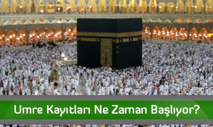 Umre Kayıtları Ne Zaman Başlıyor?