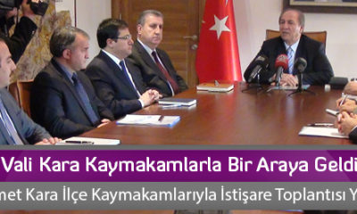 Vali Kara Kaymakamlarla Bir Araya Geldi