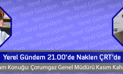 Yerel Gündem 21.00’de Naklen ÇRT’de