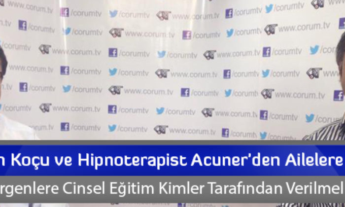 Yaşam Koçu ve Hipnoterapist Acuner’den Ailelere Mesaj