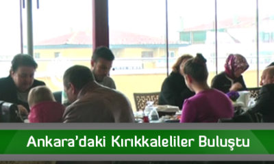 Ankara’daki Kırıkkaleliler Buluştu