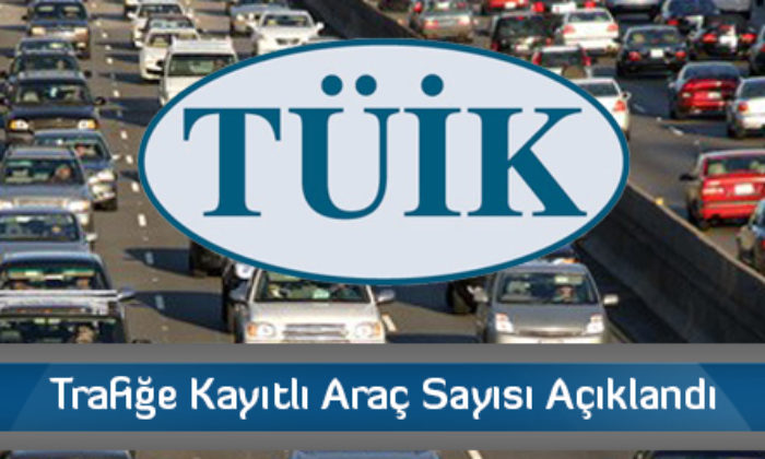 Trafiğe Kayıtlı Araç Sayısı Açıklandı