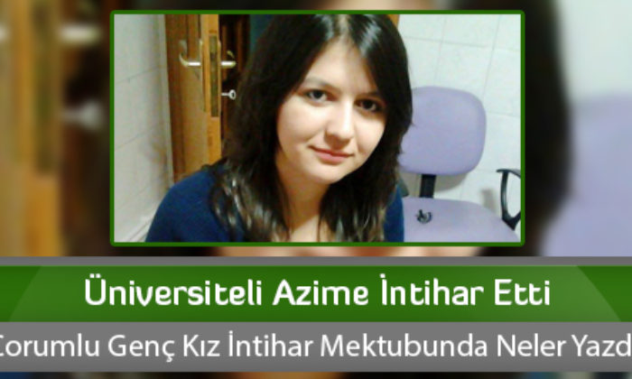 Üniversiteli Azime İntihar Etti