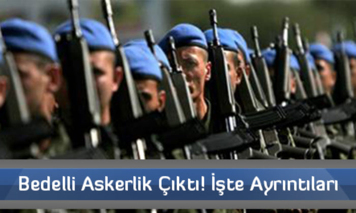 ‘Bedelli Askerlik’ Açıklaması