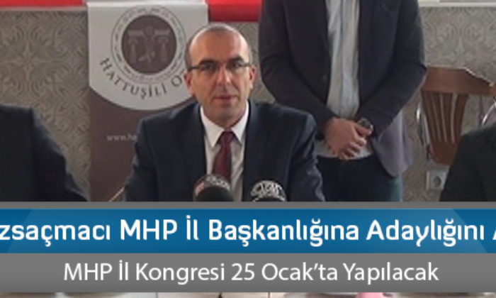 Bekir Özsaçmacı Çorum İl Başkanlığına Adaylığını Açıkladı