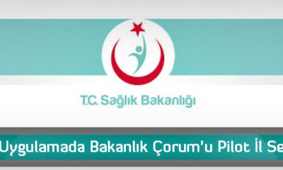 O Uygulamada Bakanlık Çorum’u Pilot İl Seçti