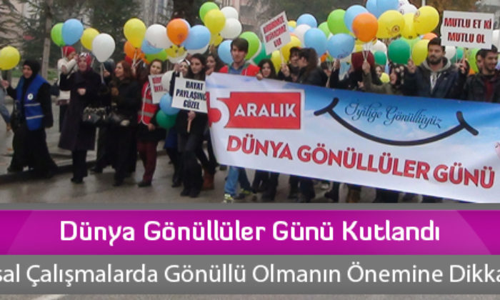 Dünya Gönüllüler Günü Kutlandı