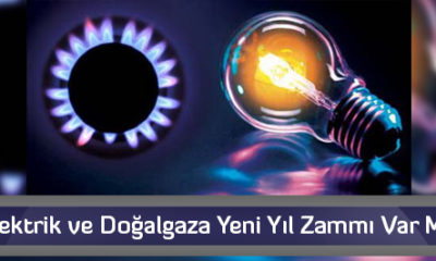 Elektrik ve Doğalgaza Yeni Yıl Zammı Var Mı?