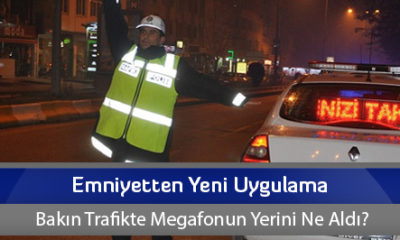 Emniyetten Yeni Uygulama