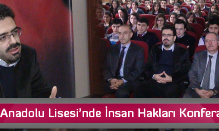 Eti Anadolu Lisesi’nde İnsan Hakları Konferansı