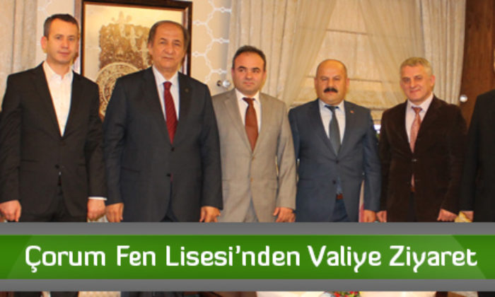 Çorum Fen Lisesi’nden Valiye Ziyaret