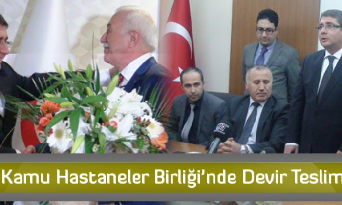 Kamu Hastaneler Birliği’nde Devir Teslim
