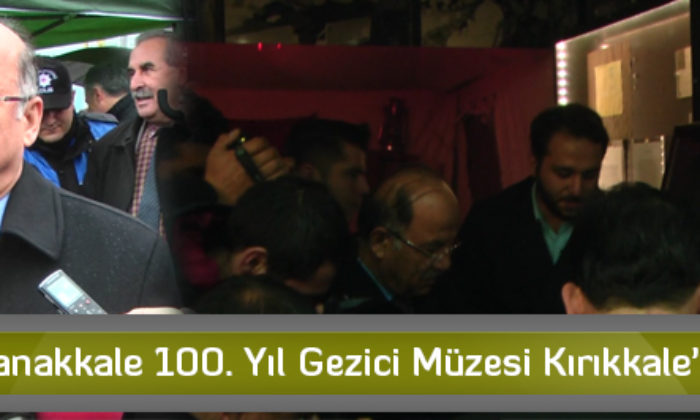 Çanakkale 100. Yıl Gezici Müzesi Kırıkkale’de