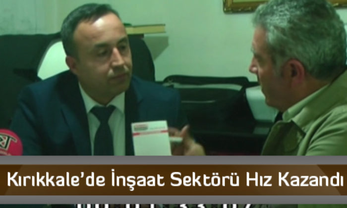 Kırıkkale’de İnşaat Sektörü Hız Kazandı