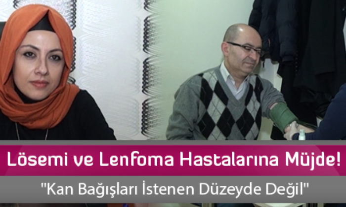 Lösemi ve Lenfoma Hastalarına Müjde!