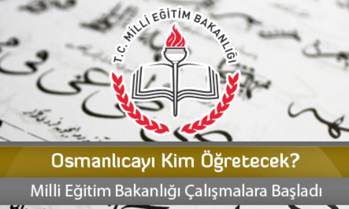 Osmanlıcayı Kim Öğretecek?