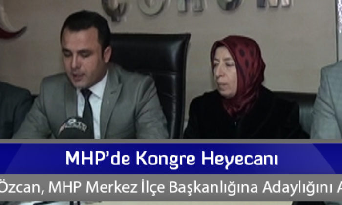 MHP’de Kongre Heyecanı