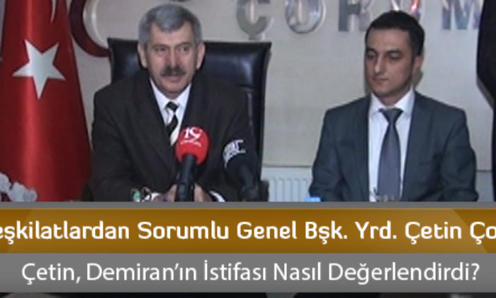 MHP Teşkilatlardan Sorumlu Genel Başkan Yardımcısı Çetin Çorum’da