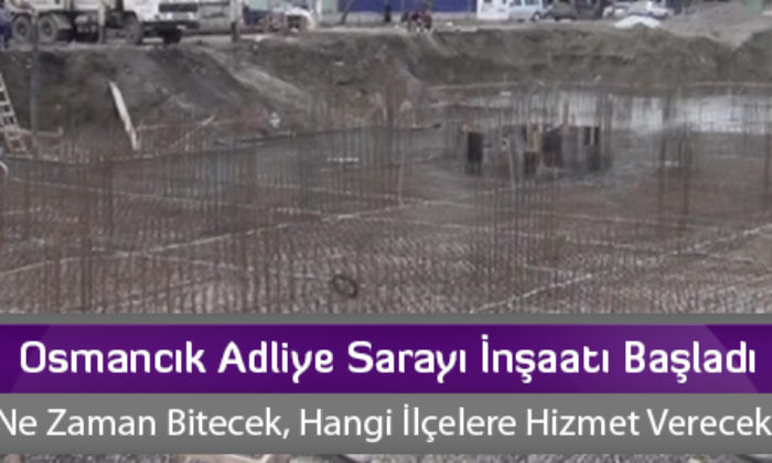 Osmancık Adliye Sarayı İnşaatı Başladı