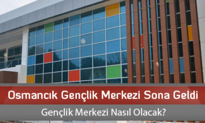 Osmancık Gençlik Merkezi Sona Geldi