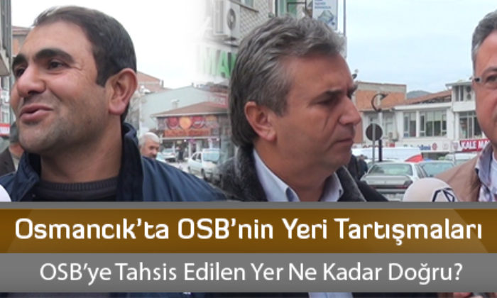 Osmancık’ta OSB’nin Yeri Tartışmaları